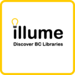 Logo include the word "ILLUME" in black with a lightbulb dotting the i. Underneath are the words "DISCOVER BC LIBRARIES"